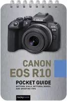 KNYGA Rocky Nook Canon EOS R10: Pocket Guide