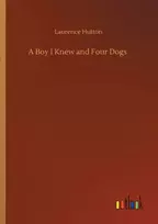 KNYGA Laurence Hutton Boy I Knew and Four Dogs