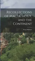 KNYGA Penry Williams And the Continent Recollections of Malta, Sicily