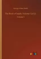 KNYGA George Adam Smith The Book of Isaiah, Volume I (of 2)