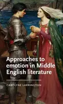 KNYGA Carolyne Larrington Approaches to Emotion in Middle English Literature