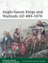KNYGA Raffaele Damato Anglo-Saxon Kings and Warlords AD 400–1070