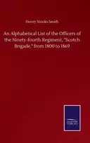 KNYGA Bookshop Alphabetical List of the Officers of the Ninety-fourth Regiment, "Scotch Brigade," from 1800 to 1869