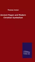 KNYGA Thomas Inman Ancient Pagan and Modern Christian Symbolism
