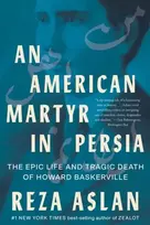 KNYGA Reza Aslan American Martyr in Persia