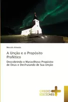 KNYGA Marcelo Almeida A Uncao e o Proposito Profetico