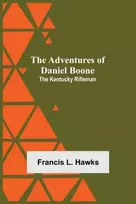 KNYGA Francis L Hawks The Adventures of Daniel Boone