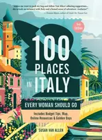 KNYGA Susan Van Allen 100 Places in Italy Every Woman Should Go