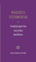 Naujasis Testamentas. Evangelija pagal Joną, Jono laiškai ir Apreiškimas su komentarais