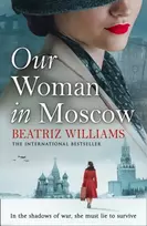 KNYGA Beatriz Williams Our Woman in Moscow
