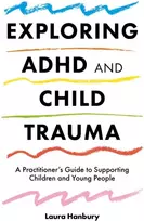 KNYGA Laura Hanbury Exploring ADHD and Child Trauma
