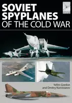 KNYGA Gordon Yefim Flight Craft 1: Spyplanes of the Cold War