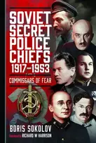 KNYGA Boris Sokolov Secret Police Chiefs, 1917-1953