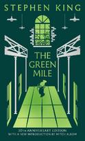 The Green Mile: Thirtieth Anniversary CLASSIC EDITION with a new introduction from Mitch Albom (a Stephen King classic)