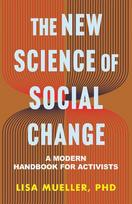 The New Science of Social Change: A Modern Handbook for Activists