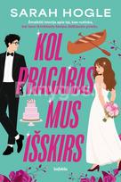 Kol pragaras mus išskirs - Sarah Hogle