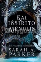 Kai išsirito mėnulis - Sarah A. Parker