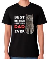Best British Shorthair Dad Ever Funny Cat Lover Gift T-Shirt Pet Father Tee M