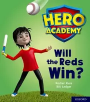 KNYGA Rachel Little Hero Academy: Oxford Level 2, Raudona Book Band: Will the Reds Win?