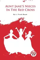 KNYGA L Frank Baum Aunt Jane's Nieces in the Raudona Cross