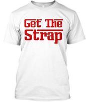 50 Cent Get The Strap TShirt Made in the USA Size S to 5XL Unisex T-Shirt XL