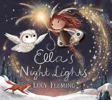 Ella's Night Lights: A magical first board book story for babies and toddlers from an internationally bestselling author