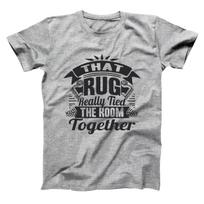 Really Tied The Room Big Lebowski Humor Movie Gray Basic Unisex T-shirt S
