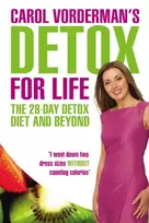 KNYGA Carol Vorderman's Detox for Life: The 28 Day Detox Diet and Beyond