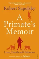 KNYGA Robert M Sapolsky Primate's Memoir