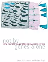 KNYGA Peter J Richerson Not by Genes Alone