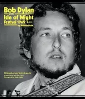 KNYGA Bill Bradshaw Bob Dylan at the Isle of Wight Festival 1969