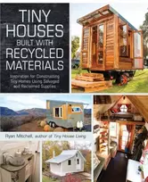 KNYGA Ryan Mitchell Tiny Houses Built with Recycled Materials