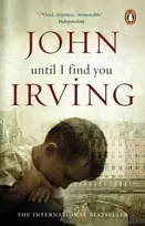 KNYGA John Irving Until I Find You