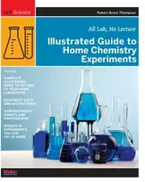 KNYGA Robert Thompson, Robert Bruce Thompson Illustrated Guide to Home Chemistry Experiments