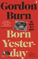 KNYGA Gordon Burn Born Yesterday