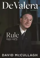 KNYGA David Mccullagh De Valera: Rule (1932-1975)