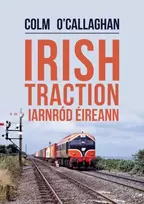 KNYGA Colm Ocallaghan Irish Traction: Iarnrod Eireann