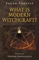 KNYGA Trevor Greenfield Pagan Portals - What is Modern Witchcraft?