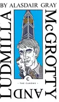 KNYGA Alasdair Gray McGrotty and Ludmilla