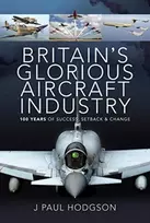 KNYGA J Paul Hodgson Britain's Glorious Aircraft Industry