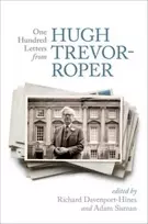 KNYGA Richard Davenport Hines One Hundred Letters From Hugh Trevor-Roper