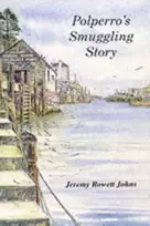 KNYGA Jeremy Rowett Johns Polperro's Smuggling Story