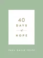 KNYGA Paul David Tripp 40 Days of Hope