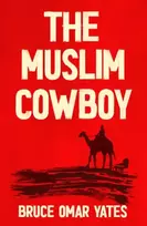 KNYGA Bruce Omar Yates Muslim Cowboy