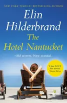 KNYGA Elin Hilderbrand Hotel Nantucket, The perfect escapist summer read from the #1 bestseller and author of THE PERFECT COUPLE, now a major Netflix series