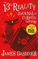 KNYGA James Dashner Journal of Curious Letters, 13th Reality