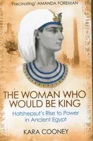 KNYGA Kara Cooney The Woman Who Would be King