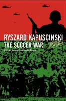 KNYGA Ryszard Kapuscinski Kapuscinski The Soccer War