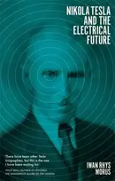KNYGA Iwan Rhys Morus Nikola Tesla and the Electrical Future