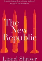 KNYGA Lionel Shriver New Republic
